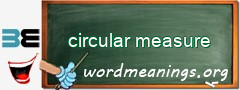 WordMeaning blackboard for circular measure